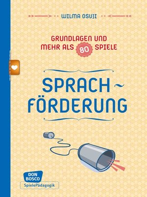cover image of Sprachförderung--Grundlagen und mehr als 80 Spiele--eBook